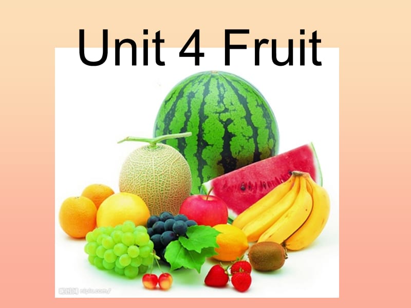 2019春三年级英语下册 Unit 4《Fruit》课件2 广东版开心.ppt_第1页