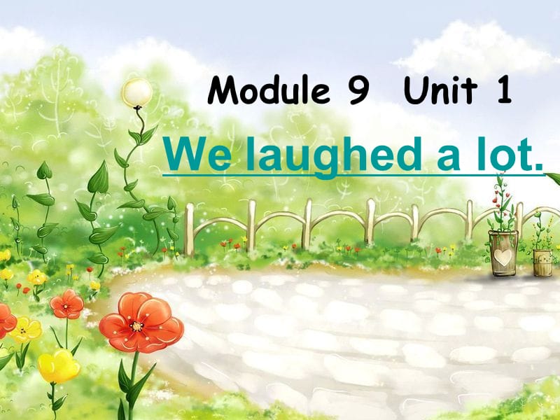 2019春五年级英语下册 Module 9 Unit 1《We laughed a lot》课件4 （新版）外研版（一起）.ppt_第2页