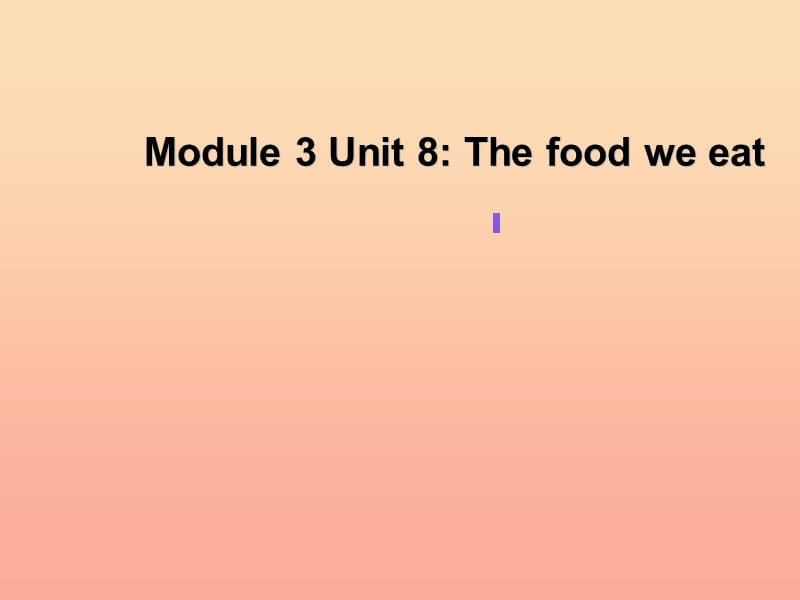 2019六年级英语上册Unit8Thefoodweeat课件4牛津上海版一起.ppt_第1页