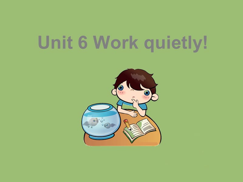 2019春五年级英语下册 Unit 6《Work quietly》课件2 人教PEP版.ppt_第1页