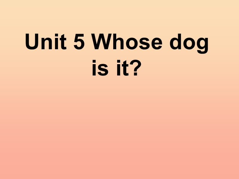 2019春五年级英语下册 Unit 5《Whose dog is it》复习课件 人教PEP版.ppt_第1页