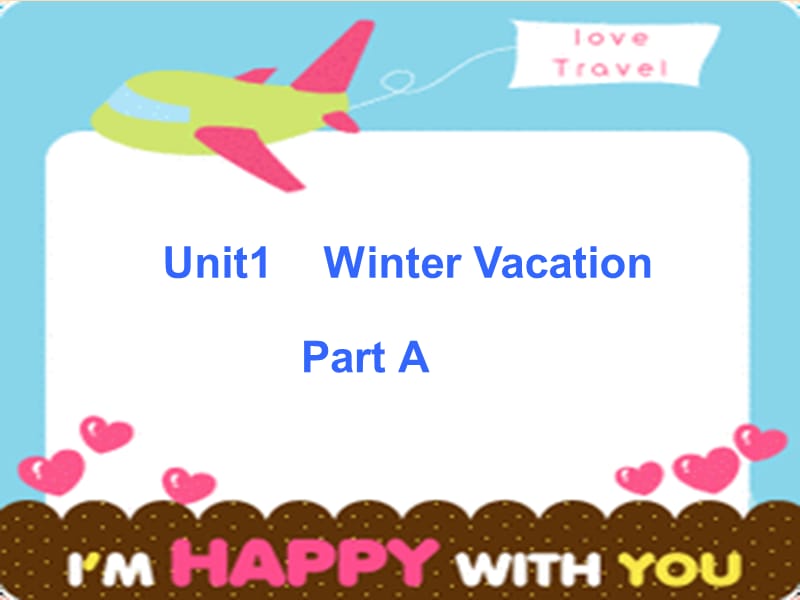 2019春五年级英语下册 Unit 1《Winter Vacation》（Part A）课件1 （新版）闽教版.ppt_第1页