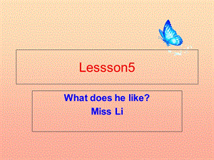 2019年五年級(jí)英語上冊(cè) Lesson 5 What does he like課件3 科普版.ppt