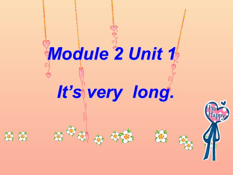 2019春三年级英语下册 Module 2 Unit 1《It’s very long》课件1 （新版）外研版.ppt_第1页