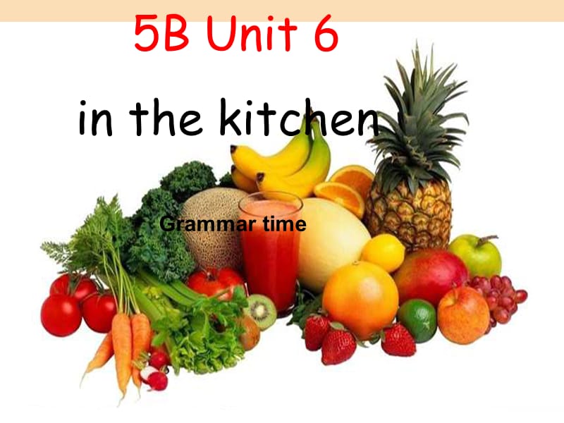 2019春五年级英语下册 Unit 6《In the Kitchen》课件5 （新版）牛津版.ppt_第1页