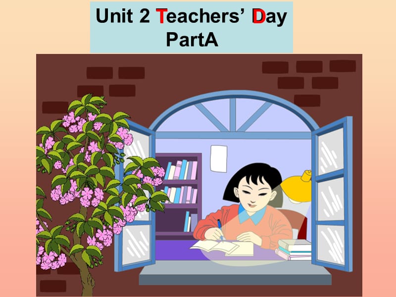 2019年五年级英语上册 Unit 2 Teacher’s Day（Part A）课件1 闽教版.ppt_第2页