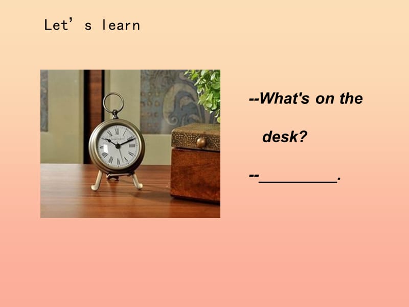 2019年四年级英语上册 Lesson 2 What’s on the desk（第2课时）课件 科普版.ppt_第3页