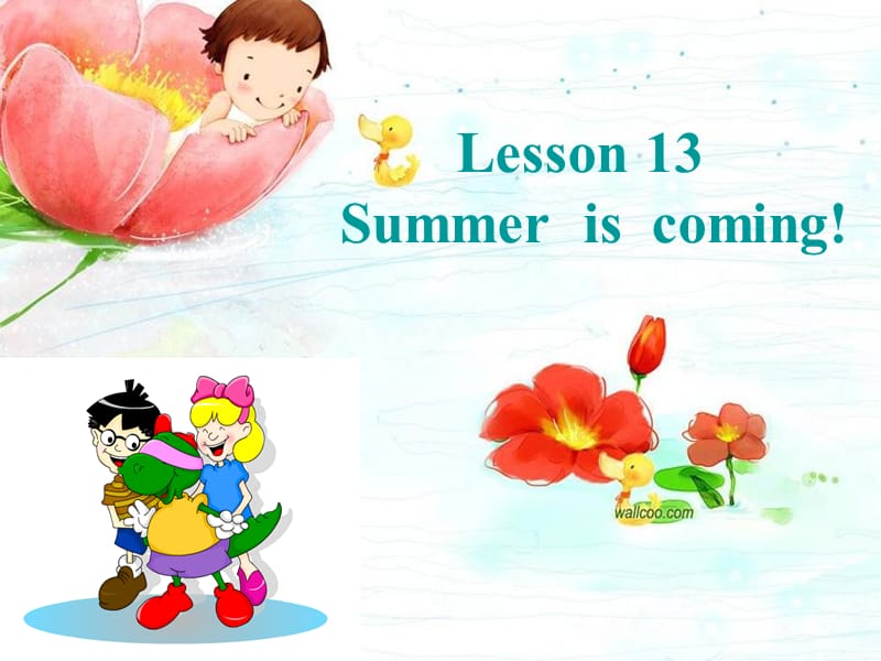 2019春六年级英语下册 Lesson 13《Summer is coming》课件4 （新版）冀教版.ppt_第1页