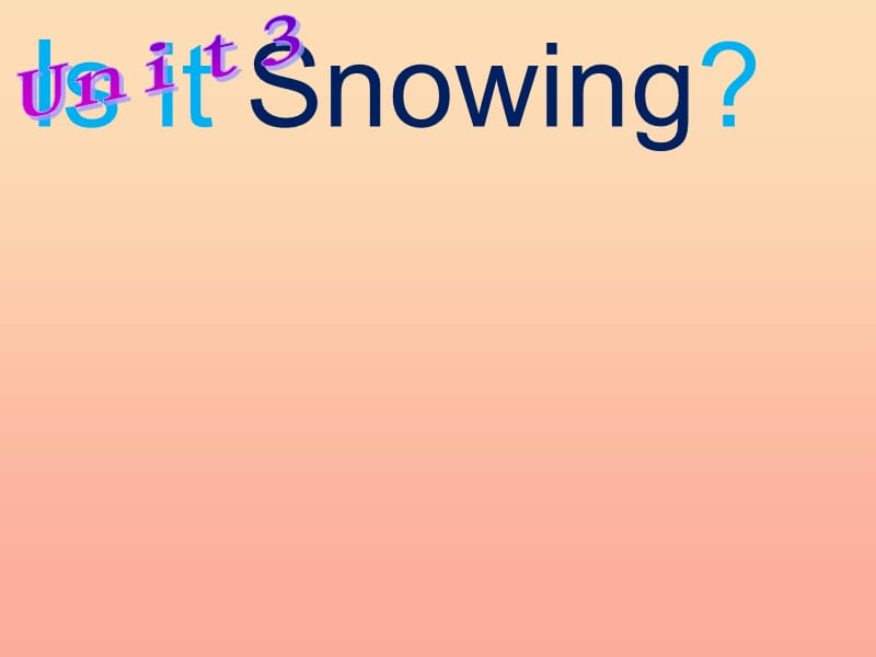 四年级英语下册 Unit3 Is It Snowing pa课件 陕旅版.ppt_第1页