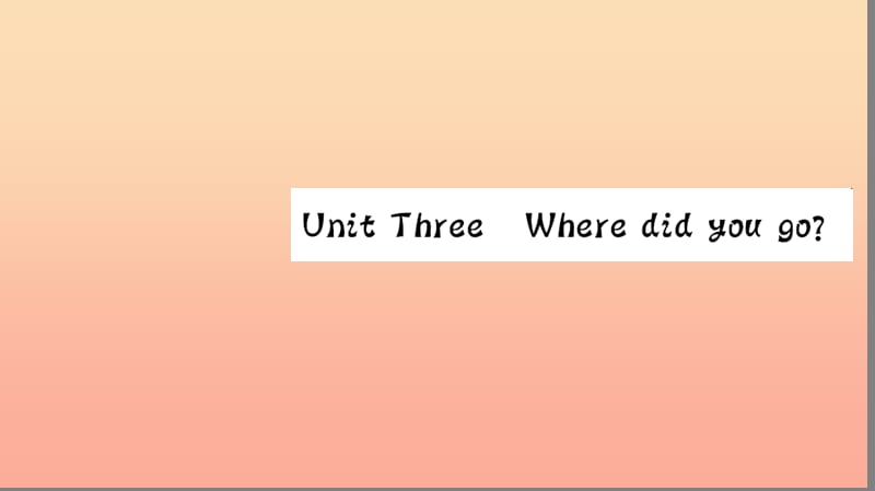 六年级英语下册Unit3Wheredidyougo重点归纳习题课件人教PEP版.ppt_第1页