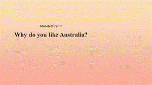 四年級英語下冊 Module 9 unit 1 why do you like australia課件 外研版.ppt