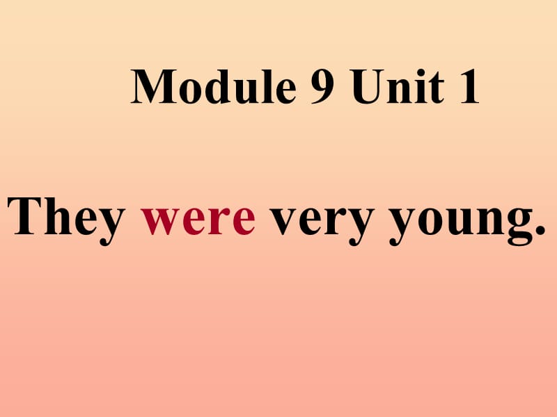 三年级英语下册 module 9 unit 1 they were very young课件5 外研版.ppt_第1页