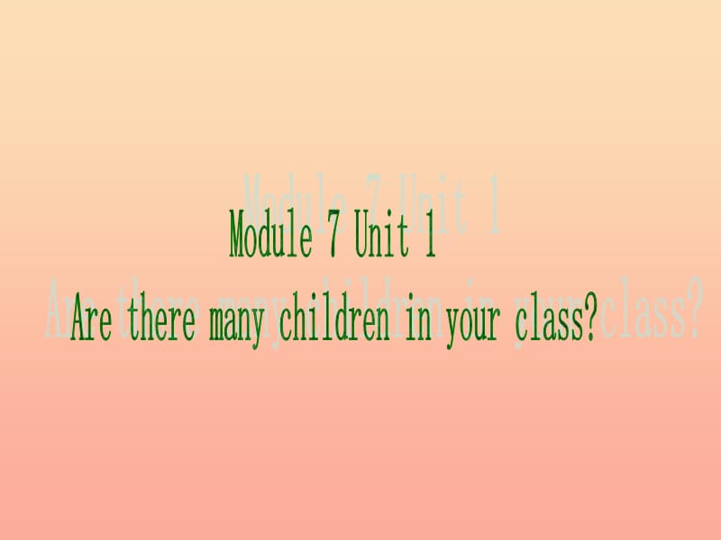 三年级英语下册module7unit1aretheremanychildreninyourclass课件1外研版一起.ppt_第1页