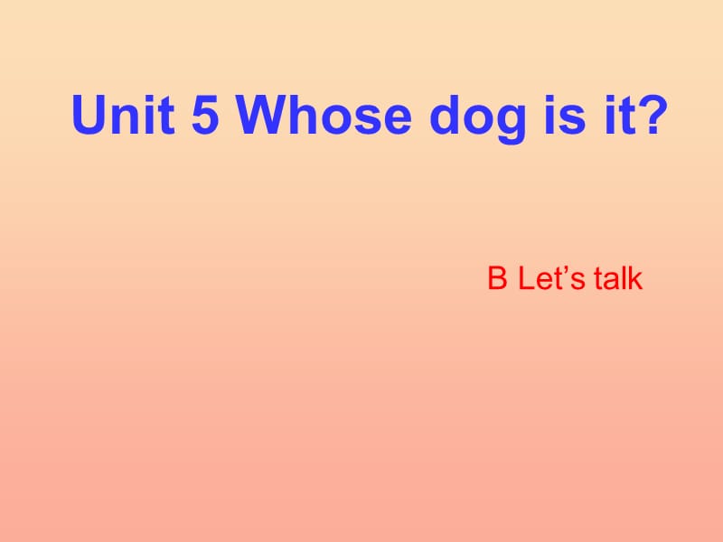 五年级英语下册Unit5WhosedogisitPartBLetstalk课件人教PEP版.ppt_第3页