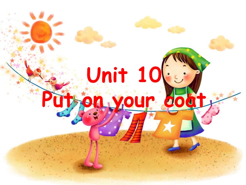 二年级英语上册 Unit 10 Put on your coat课件3 苏教牛津版.ppt_第1页