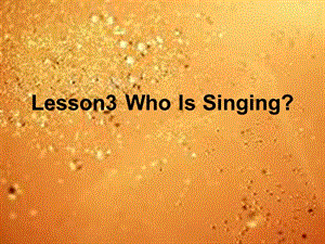 五年級英語上冊 Lesson 5 Who Is Singing課件1 冀教版.ppt