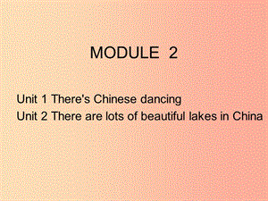 六年级英语上册Module2Unit2TherearelotsofbeautifullakesinChina课件外研版三起.ppt