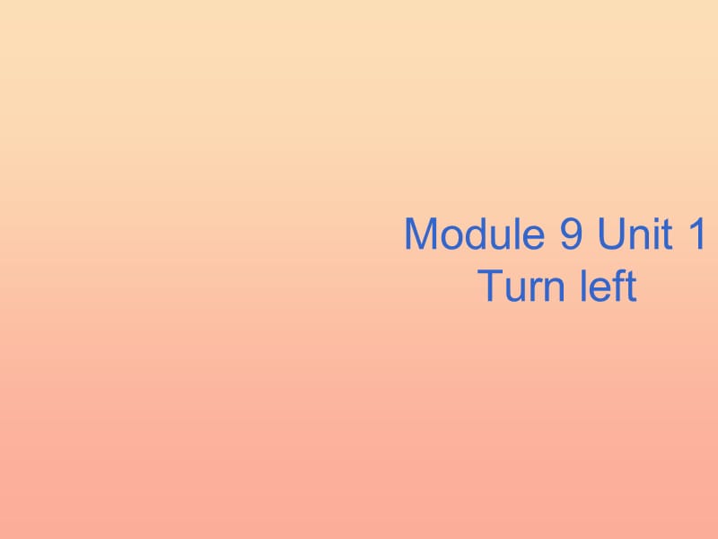 二年级英语下册 Module 9 Unit 1 Turn left课件4 外研版.ppt_第1页