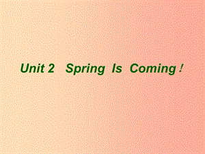 五年級(jí)英語(yǔ)下冊(cè) unit 2 spring is coming partc課件 陜旅版.ppt