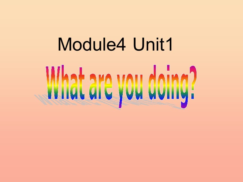 二年级英语下册 Module 4 Unit 1 What are you doing课件2 外研版.ppt_第1页