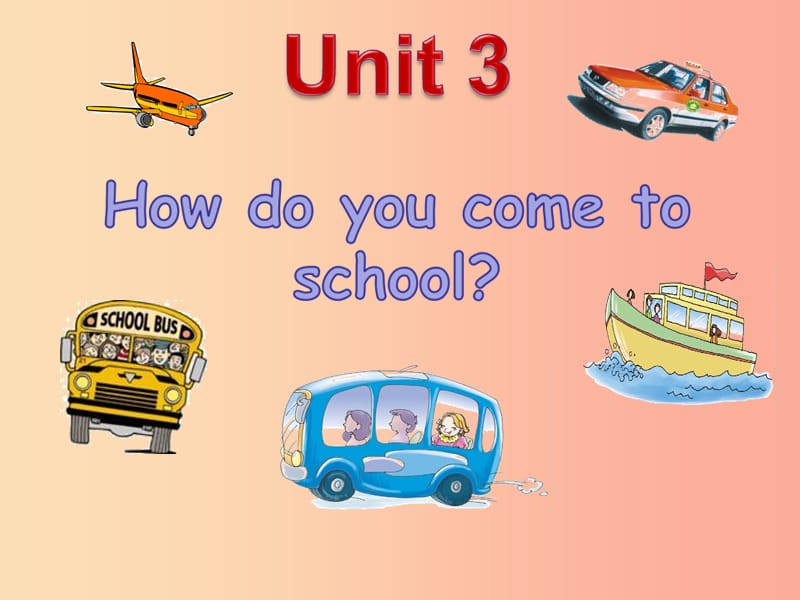 三年级英语下册Unit3HowDoYouCometoSchoolparta课件2陕旅版.ppt_第1页