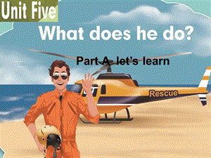 六年級英語上冊 Unit 5 What does he do（Part A let’s learn）課件 人教PEP.ppt