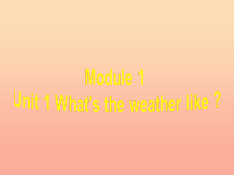 二年级英语下册 Module 1 Unit 1 What’s the weather like课件5 外研版.ppt_第1页