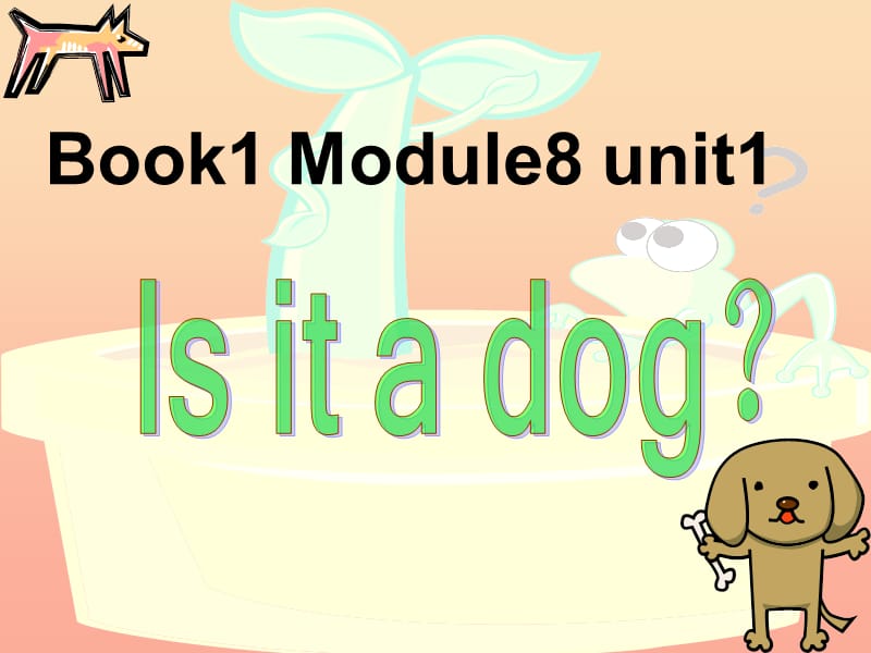 一年级英语上册Module7Unit1Isitadog课件1外研版一起.ppt_第1页