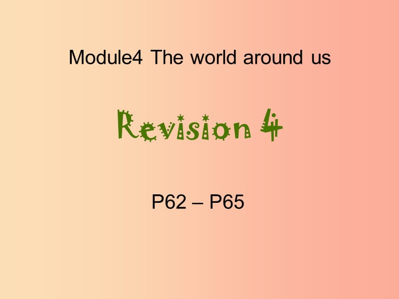 四年级英语上册 Module 4 The world around（Revision）课件 牛津上海版.ppt_第1页