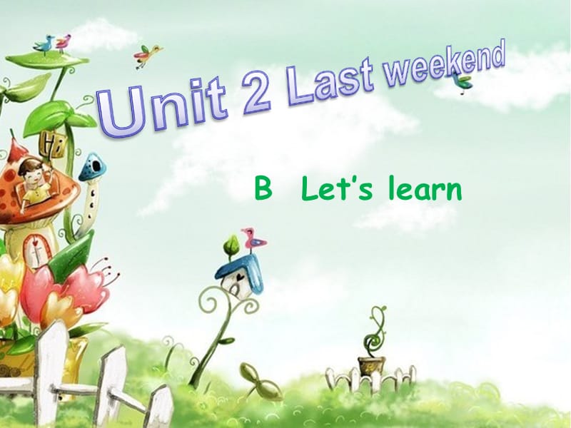 2019春六年级英语下册 Unit 2《Last Weekend》（Part B）课件3 人教PEP版.ppt_第1页