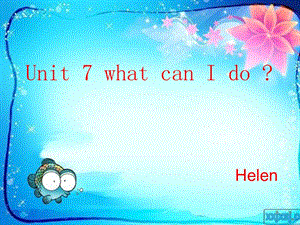 六年級英語上冊 Unit 7 What can I do課件1 湘少版.ppt