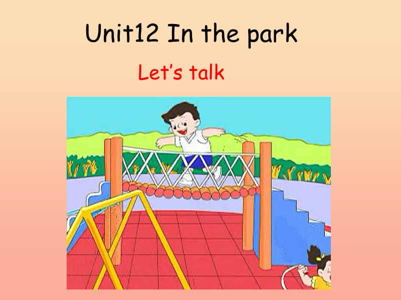 一年级英语上册 Unit 12 In the park课件2 牛津上海版.ppt_第1页