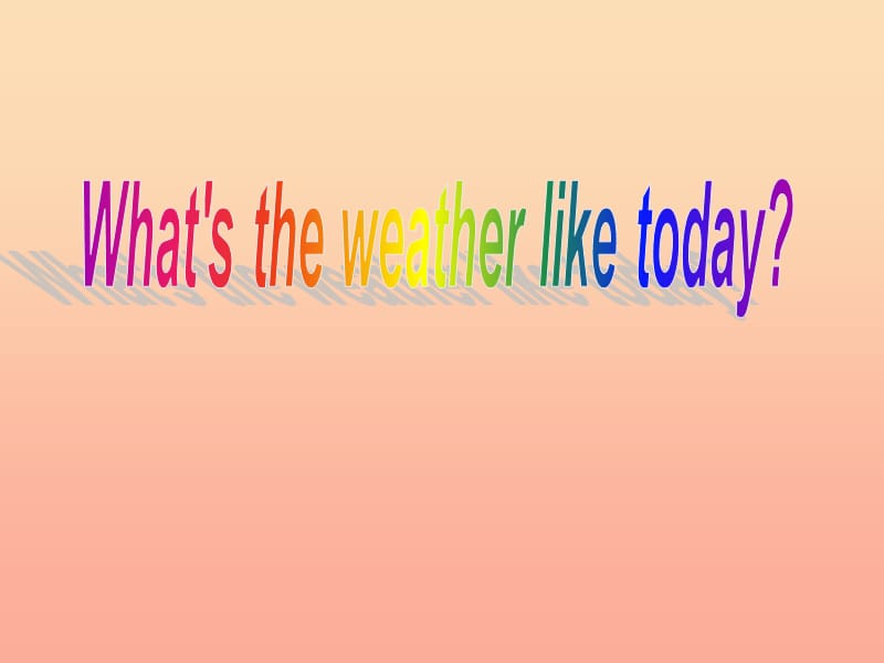 五年级英语下册 unit5 what’s the weather like today课件 陕旅版.ppt_第1页