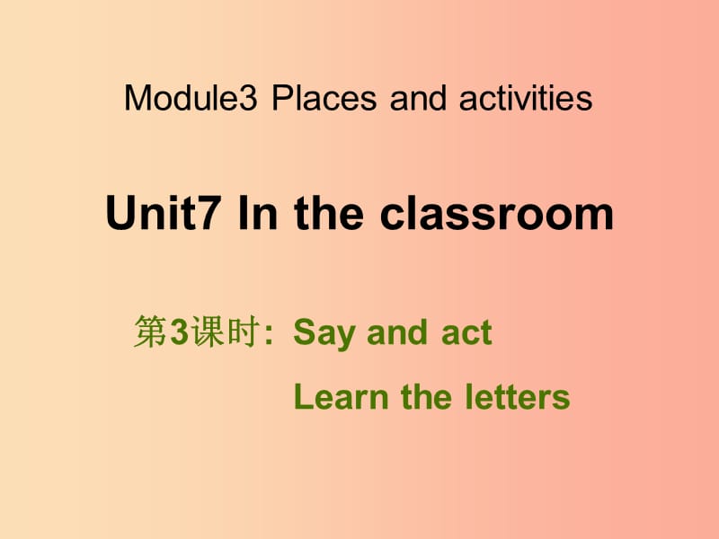 三年级英语上册Unit7Intheclassroom第3课时课件牛津上海版.ppt_第1页