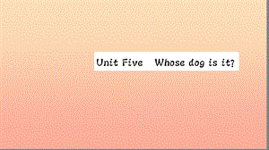 五年級英語下冊 Unit 5 Whose dog is it Part B（第一課時）習(xí)題課件 人教PEP版.ppt