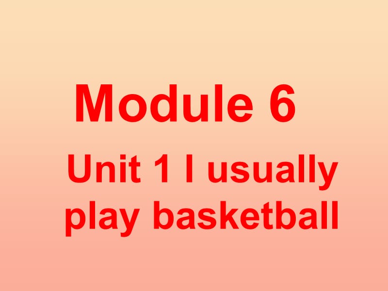 二年级英语下册 Module 6 Unit 1 I usually play basketball课件4 外研版.ppt_第1页