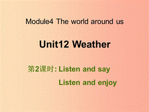 四年級英語上冊 Unit 12 Weather（第2課時）課件 牛津上海版.ppt