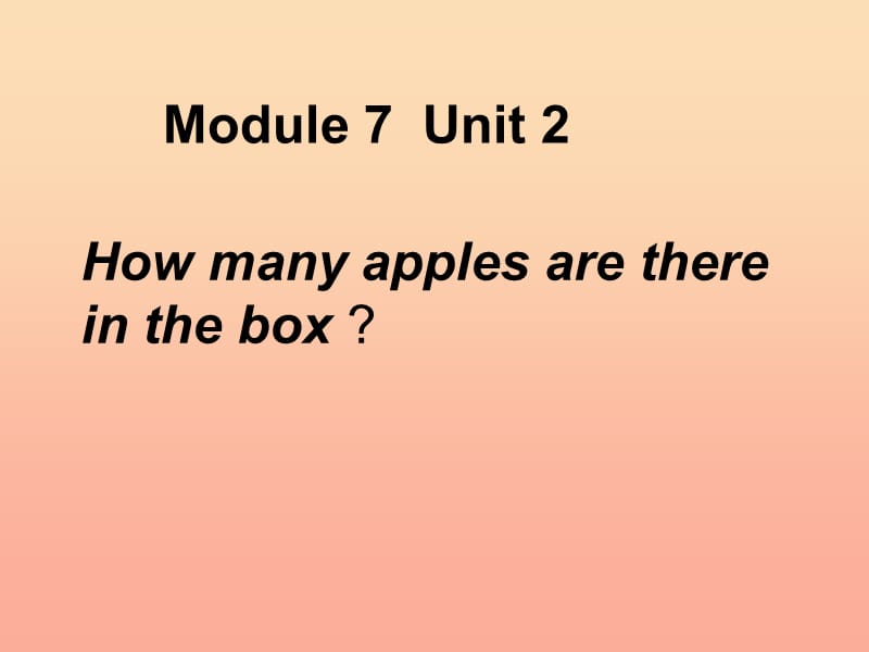 三年级英语下册module7unit2howmanyapplesarethereinthebox课件3外研版一起.ppt_第1页