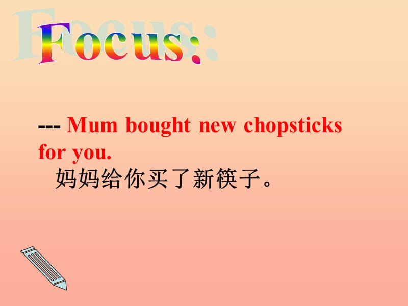 五年级英语下册 Module 9 unit 2 mum bought new chopsticks for you课件2 外研版.ppt_第3页