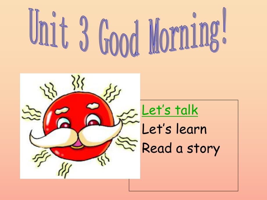 三年級英語上冊 Unit 3 Good Morning!課件 陜旅版.ppt_第1頁