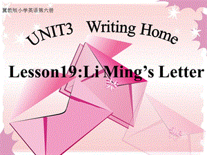 五年級(jí)英語上冊(cè) Lesson 19 Li Ming’s Letter課件1 冀教版.ppt