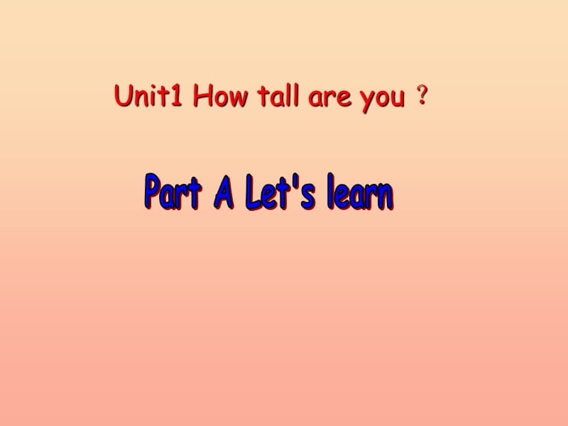 六年级英语下册 Unit 1 How tall are you PartA课件1 人教PEP版.ppt_第1页