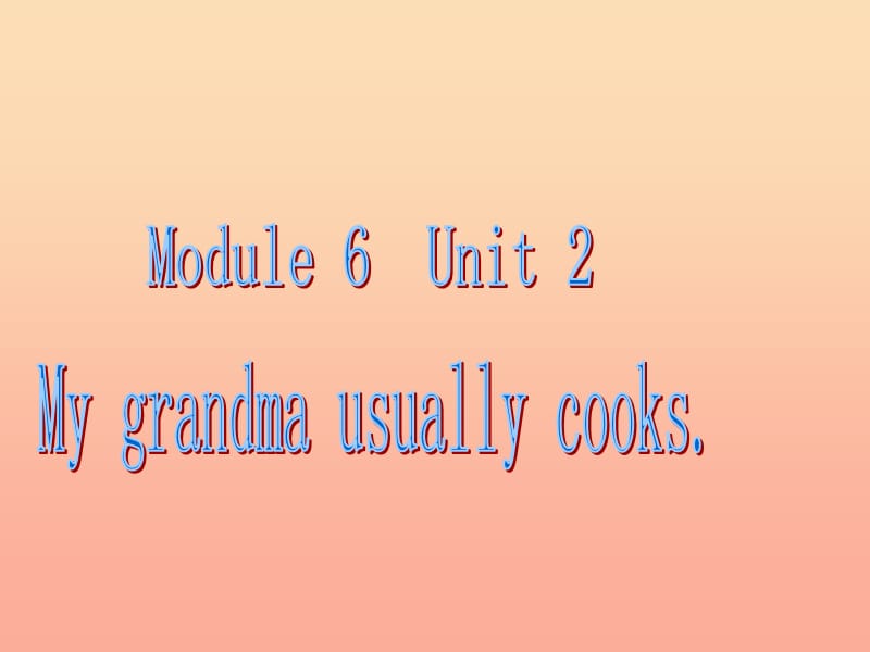 二年级英语下册Module6Unit2Mygrandmausuallycooks课件4外研版一起.ppt_第1页