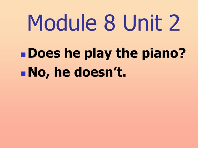 二年级英语上册 Module 8 Unit 2 Does he play the piano课件2 外研版.ppt_第1页