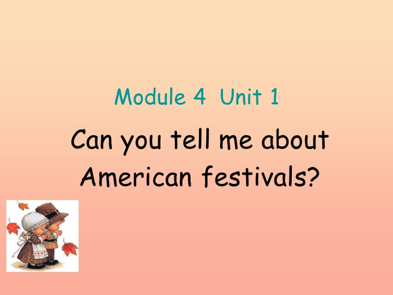 六年级英语上册Unit1CanyoutellmeaboutAmericanfestivals课件外研版一起.ppt_第1页