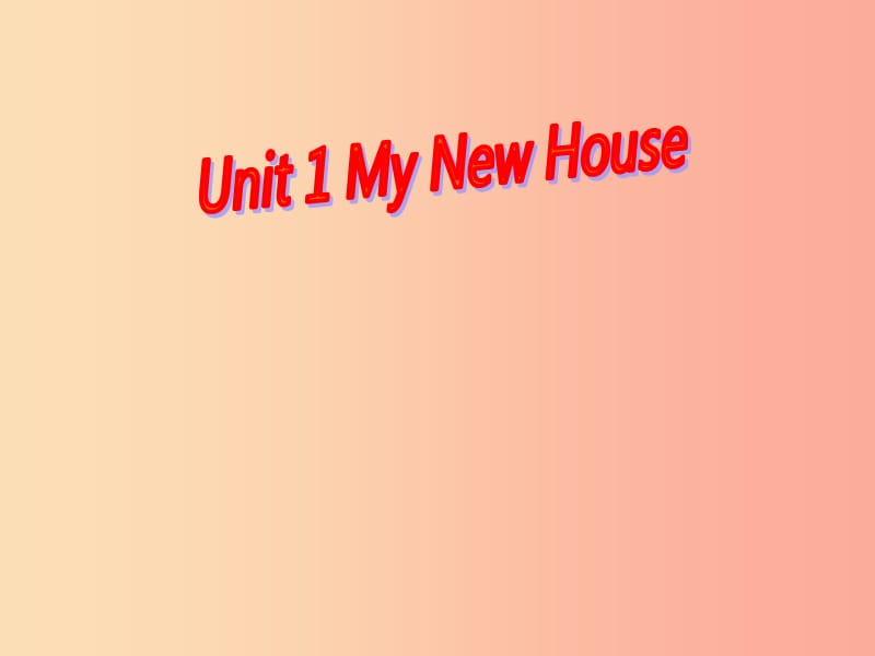 四年级英语下册Unit1OurNewHouse课件陕旅版.ppt_第1页