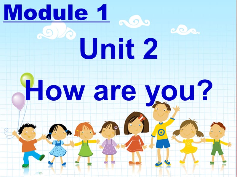 一年级英语上册 Module 1 Unit 2 How are you课件2 外研版.ppt_第1页