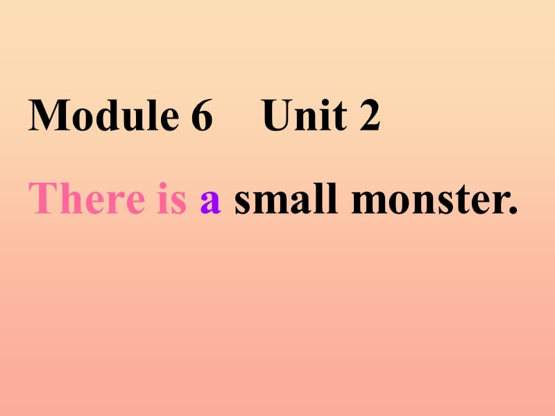 三年级英语下册 module 6 unit 2 there is a small monster课件4 外研版.ppt_第1页