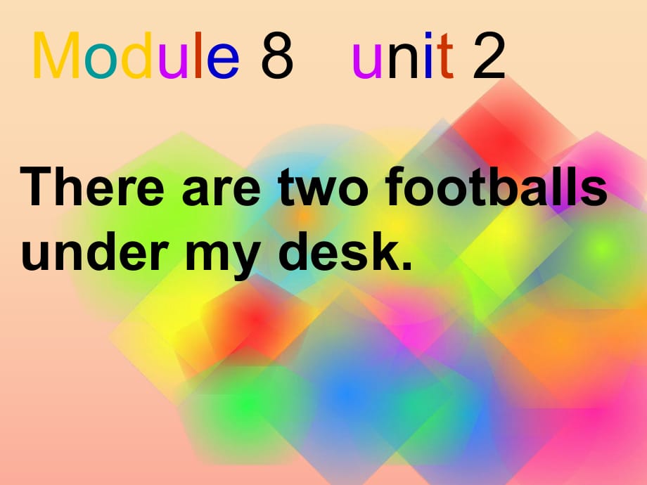 一年級英語下冊 Module 8 Unit 2 There are two footballs under my desk課件 外研版.ppt_第1頁