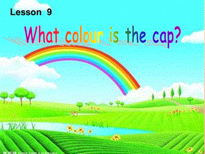 2019秋三年級英語上冊 Lesson 9 What colour is the cap課件1 科普版.ppt